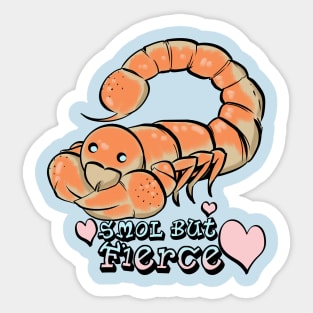 Smol But Fierce Sticker